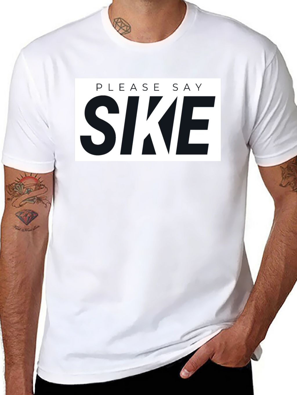 Please Say Sike Graphic T-Shirt