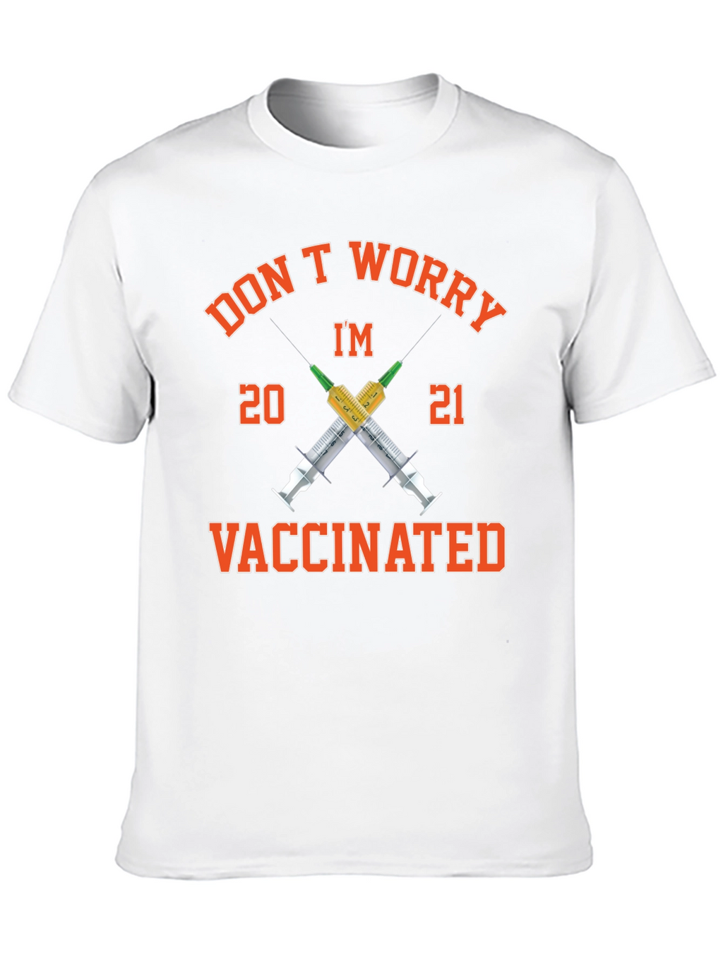 Dont Worry Im Vaccinated 2021 T-Shirt