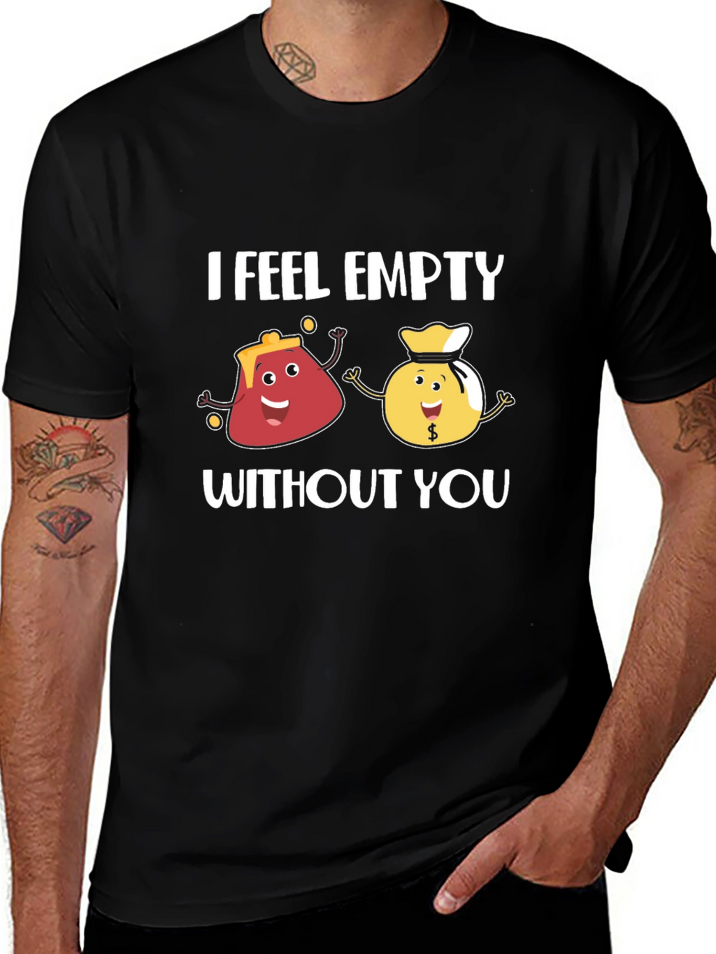I Feel Empty Without You Funny Graphic T-Shirt
