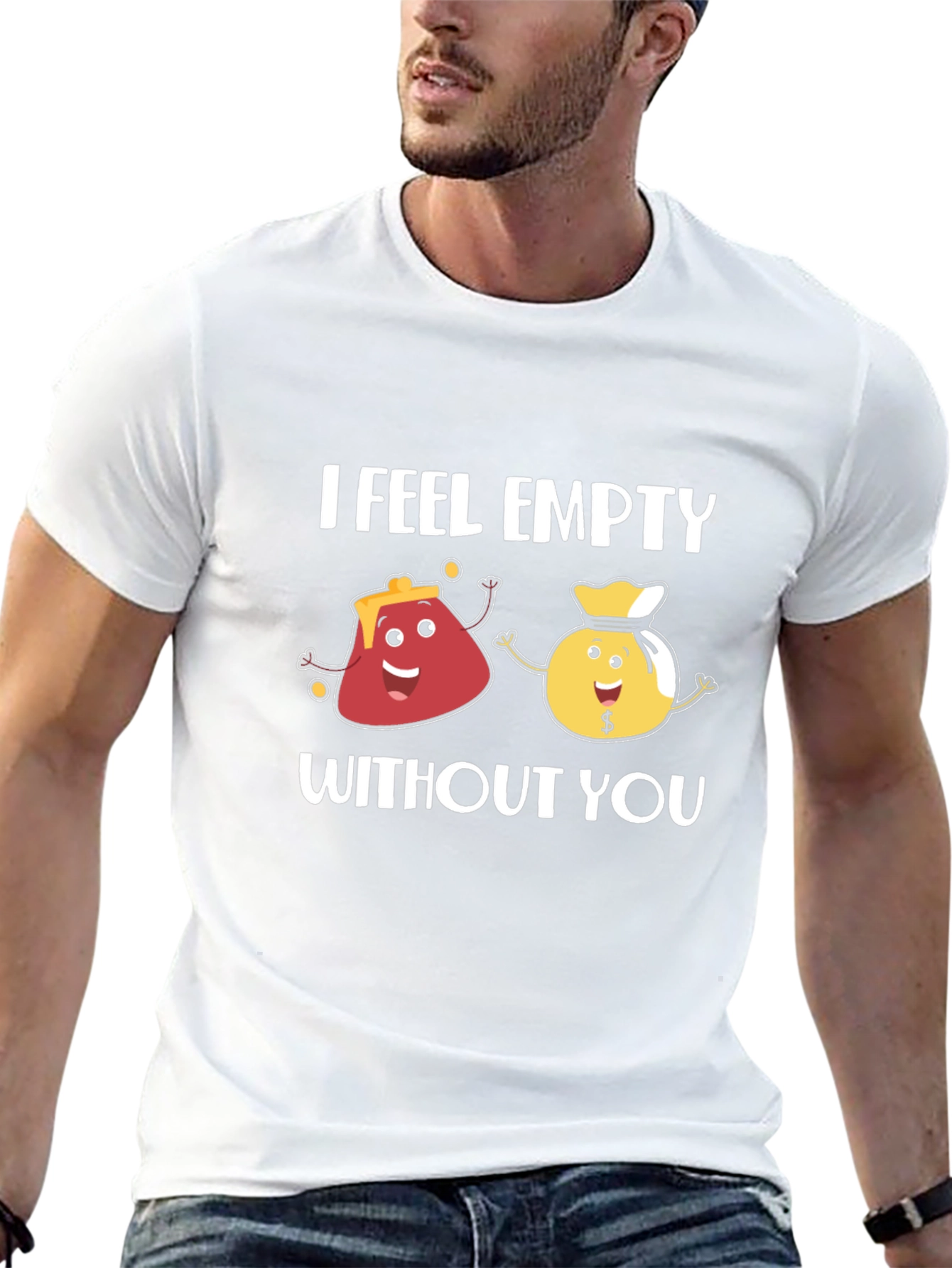 I Feel Empty Without You Funny Graphic T-Shirt