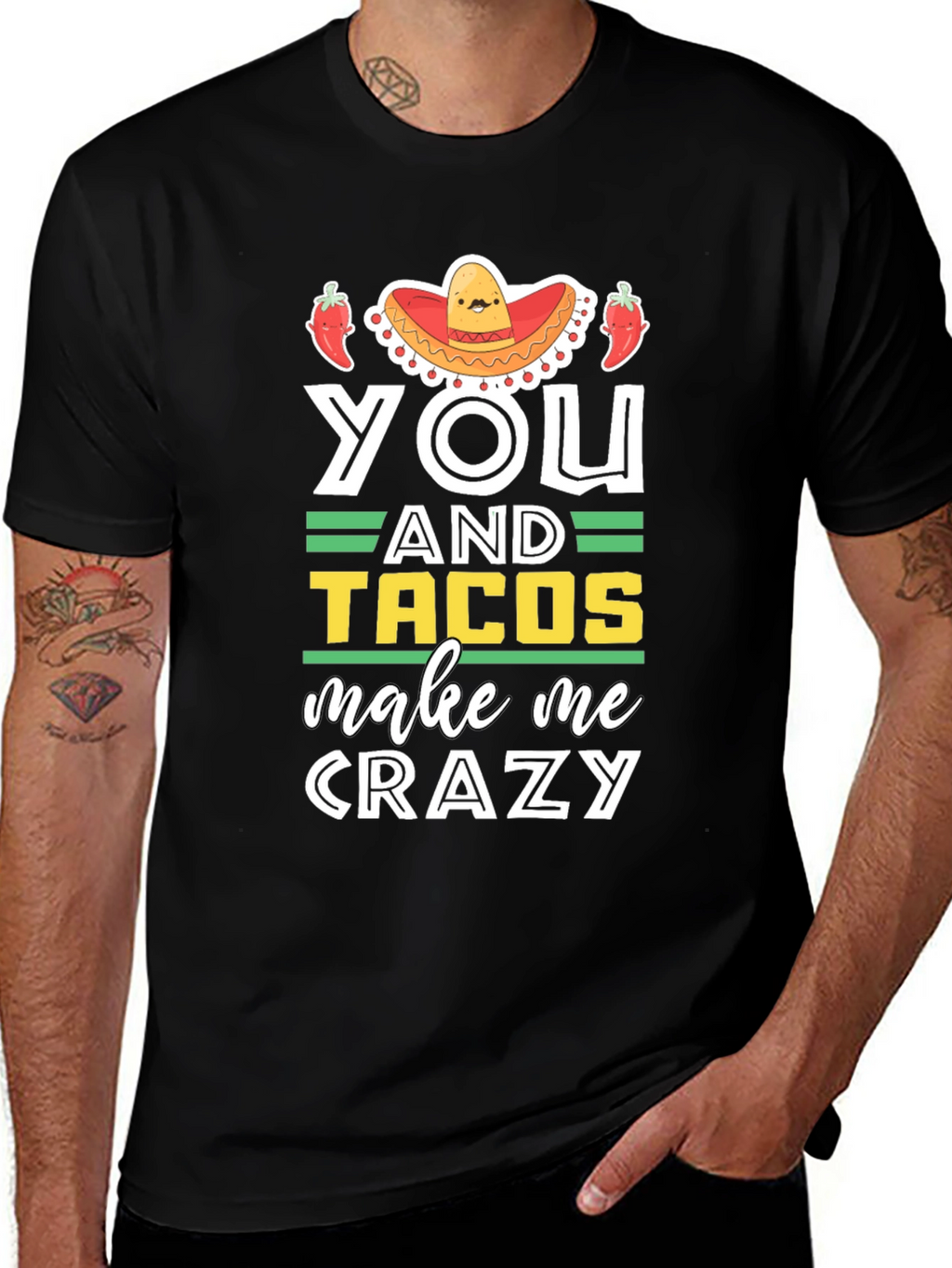 You and Tacos Make Me Crazy Graphic T-Shirt