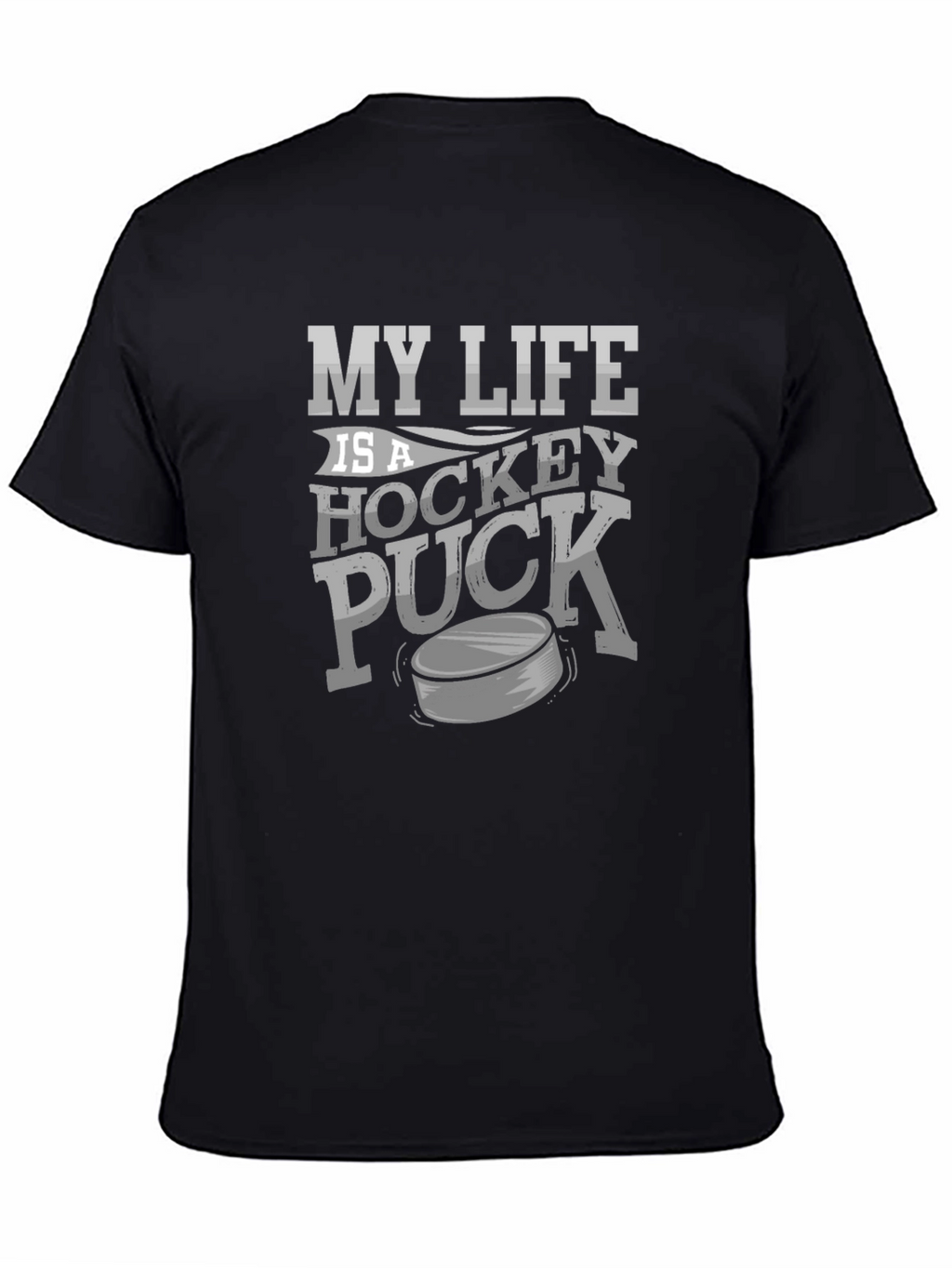 My Life is a Hockey Puck T-Shirt