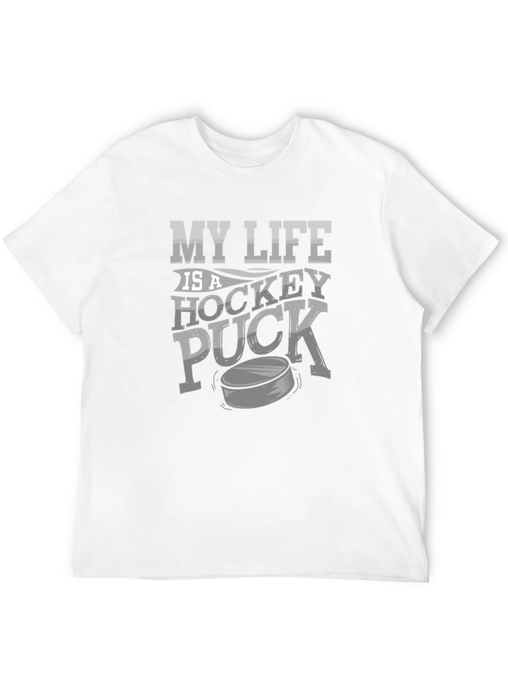 My Life is a Hockey Puck T-Shirt