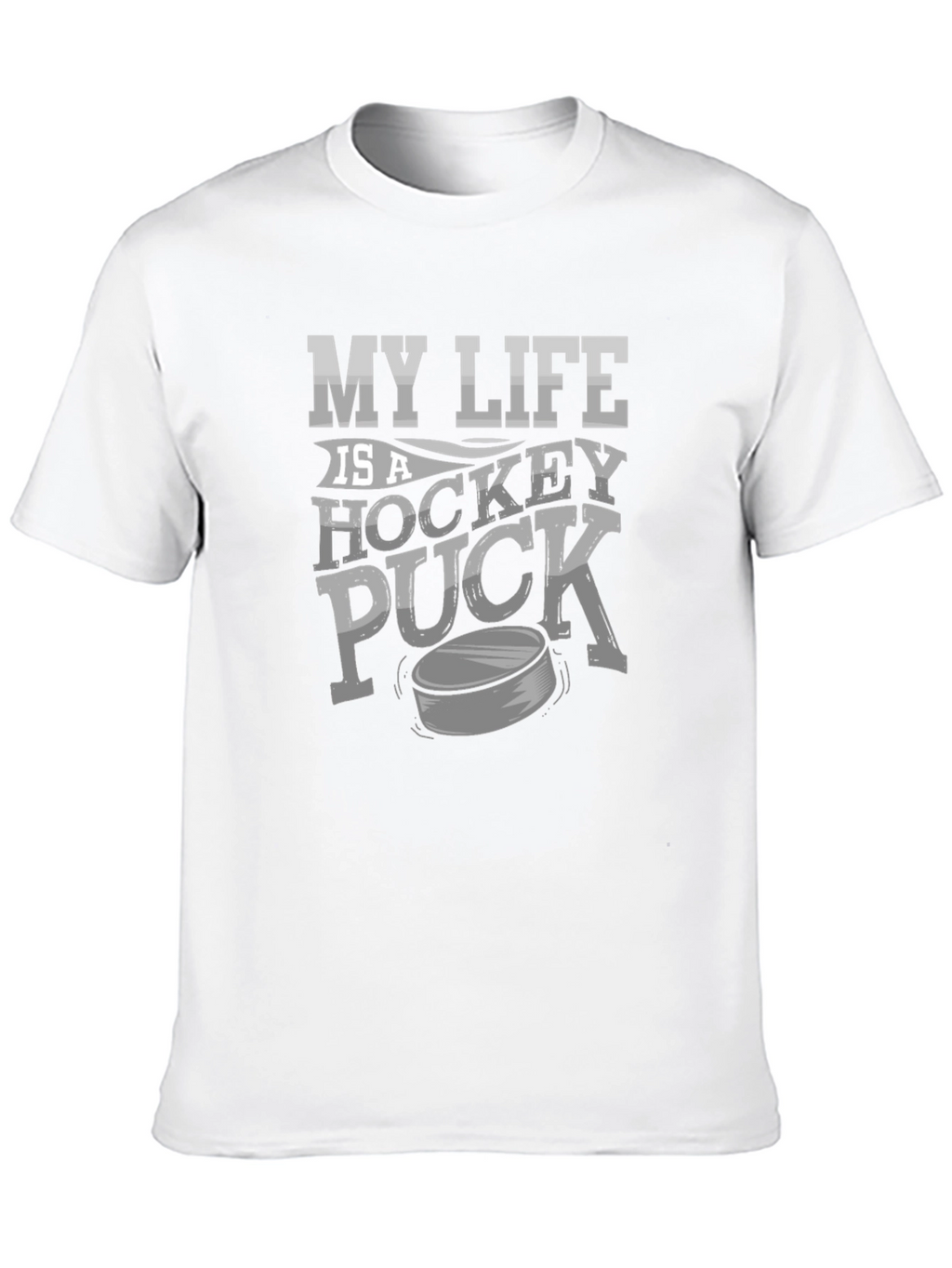 My Life is a Hockey Puck T-Shirt