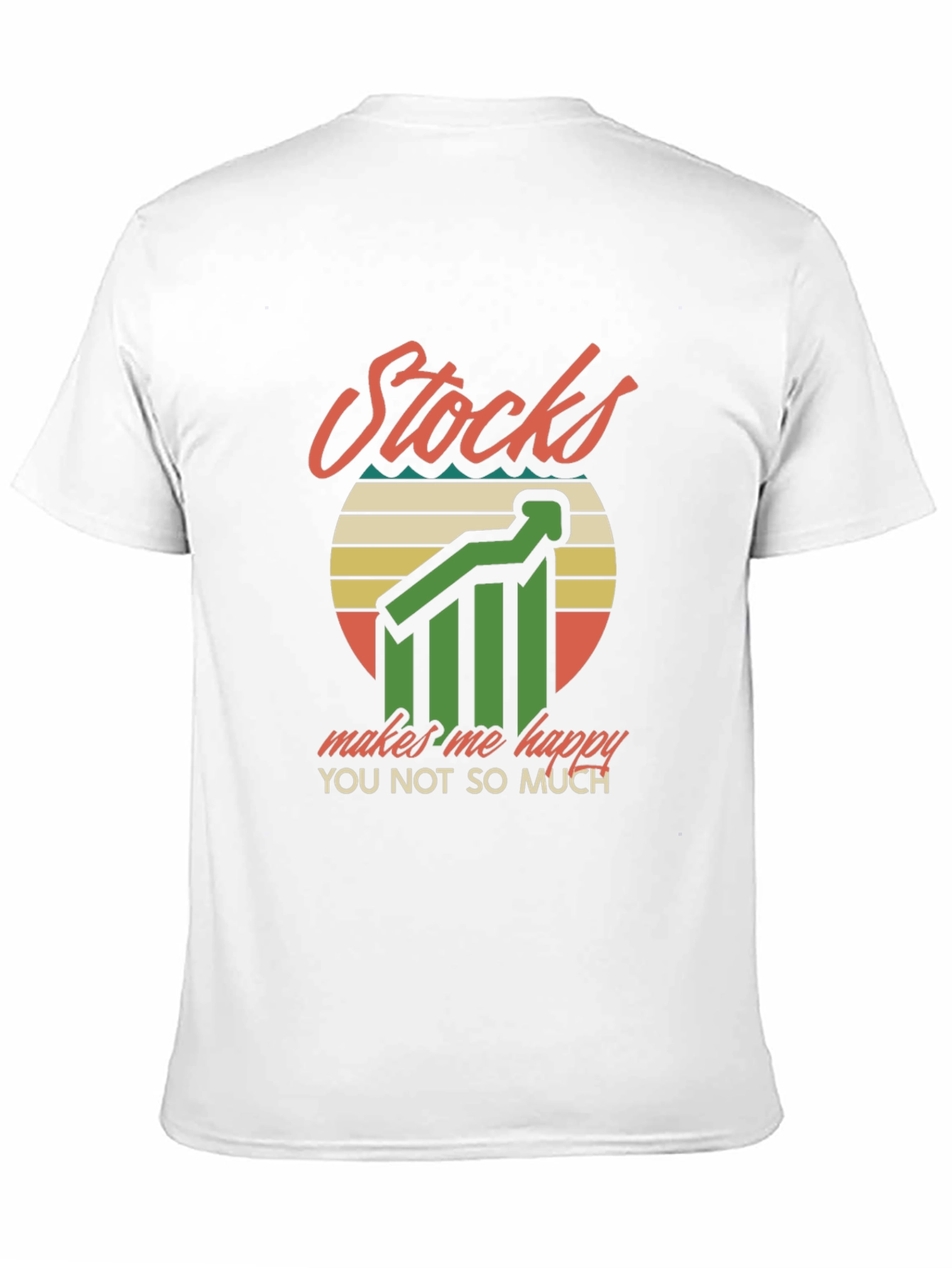 Stocks Make Me Happy T-Shirt