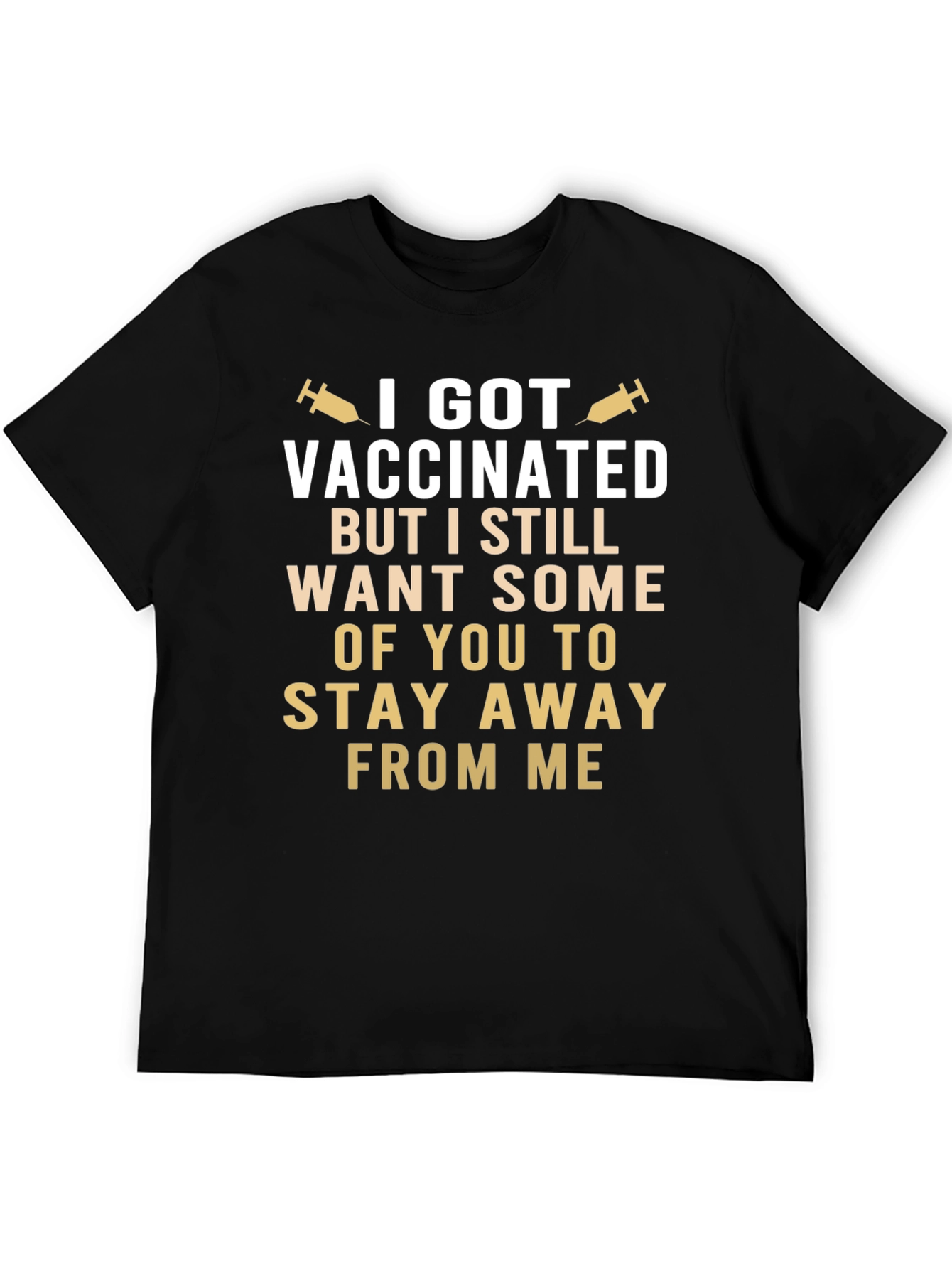 Vaccinated Still Want Space Funny T-Shirt