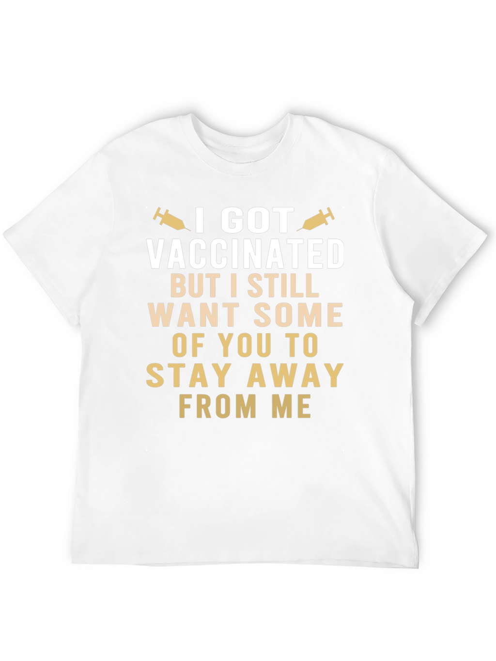 Vaccinated Still Want Space Funny T-Shirt