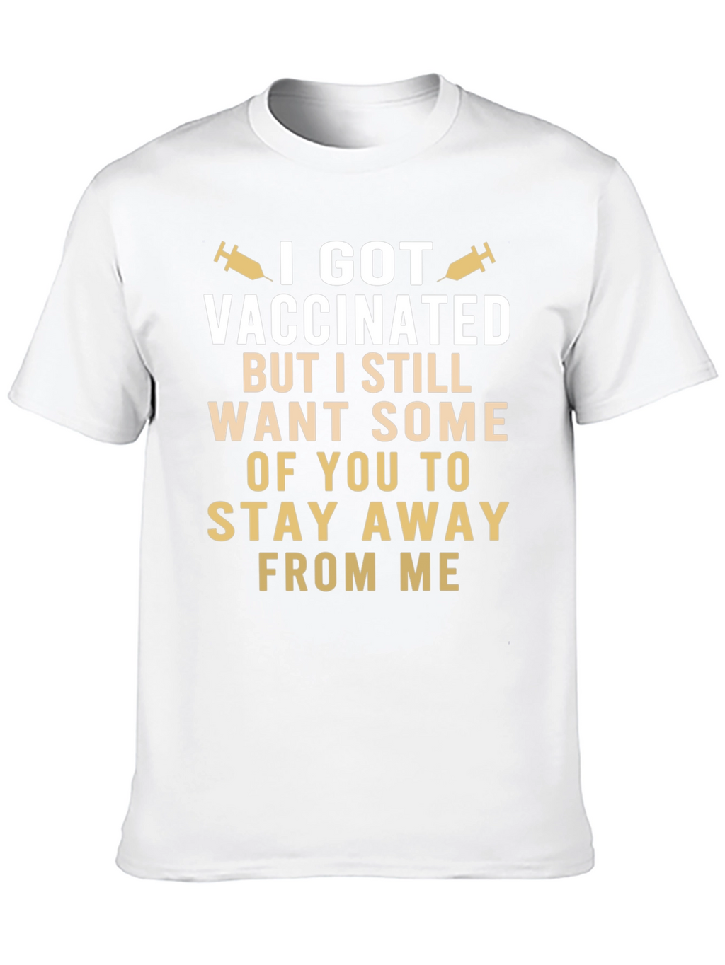 Vaccinated Still Want Space Funny T-Shirt