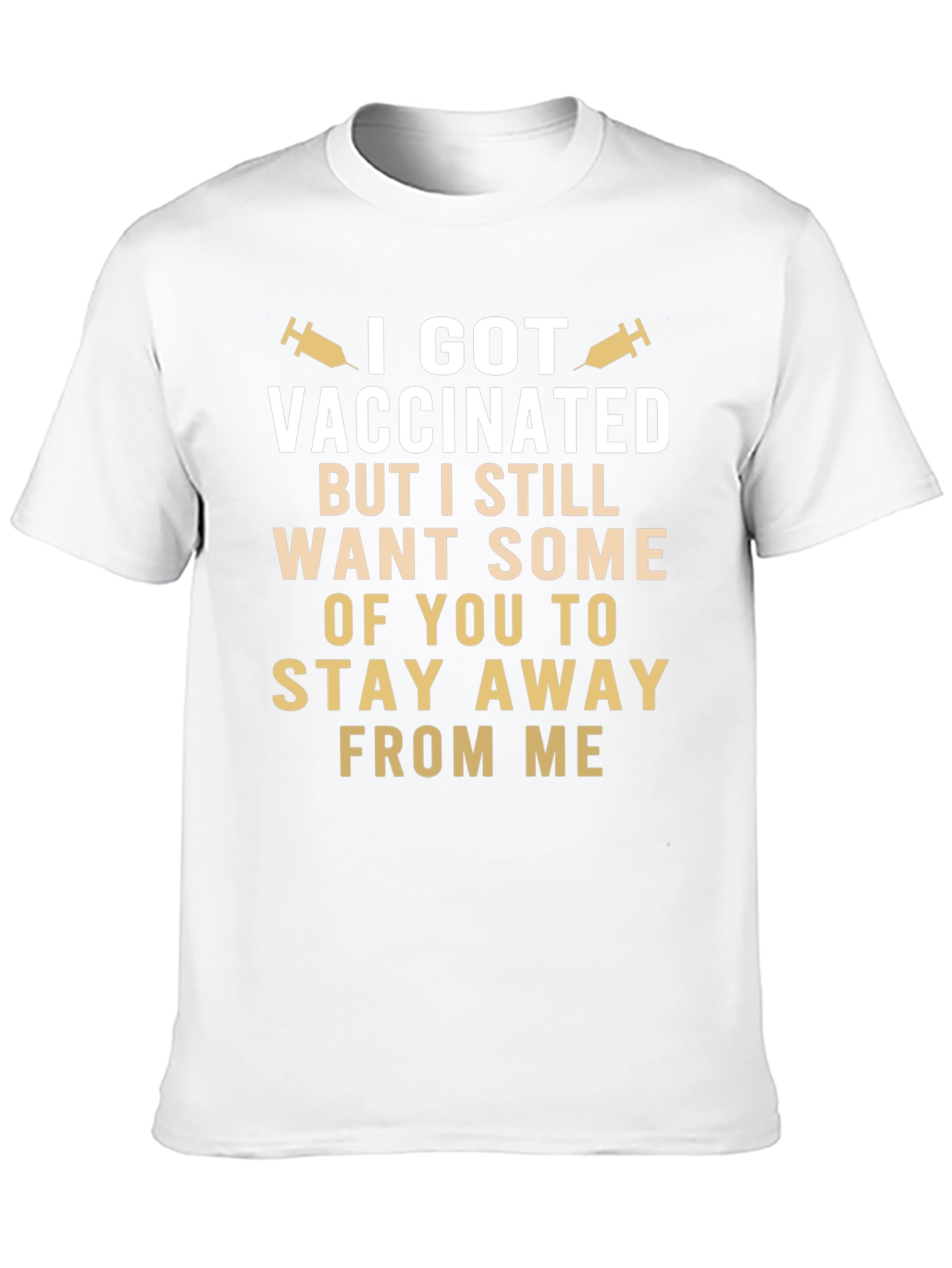 Vaccinated Still Want Space Funny T-Shirt