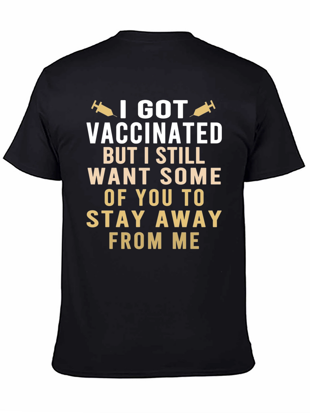 Vaccinated Still Want Space Funny T-Shirt