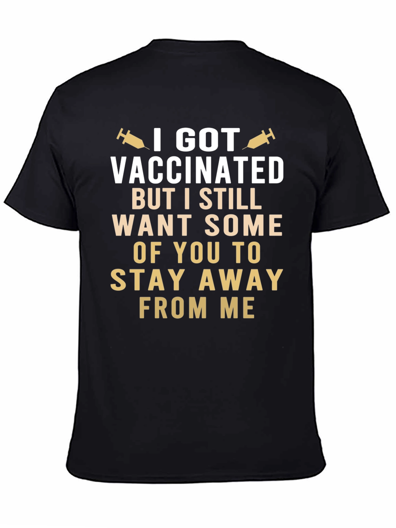 Vaccinated Still Want Space Funny T-Shirt