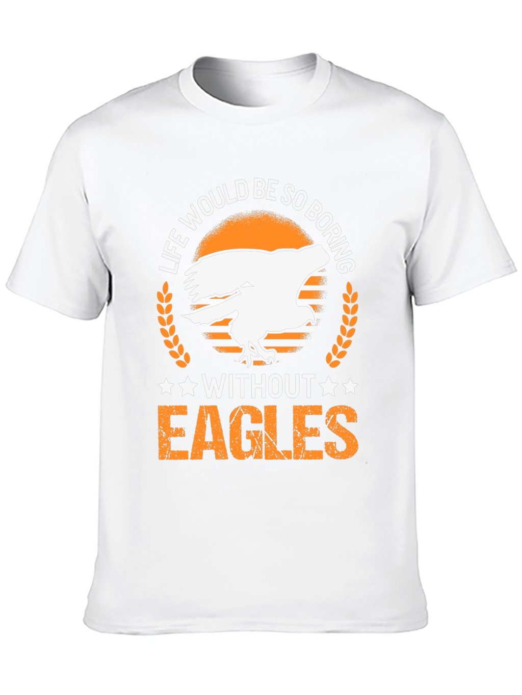 Life Without Eagles T-Shirt