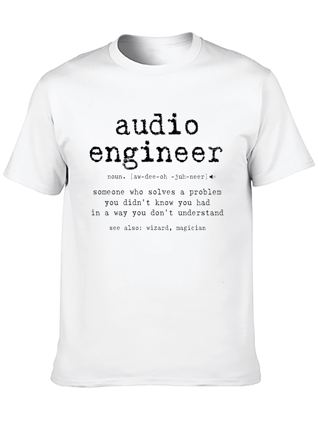 Audio Engineer Definition T-Shirt - Musician Sound Tech Gift
