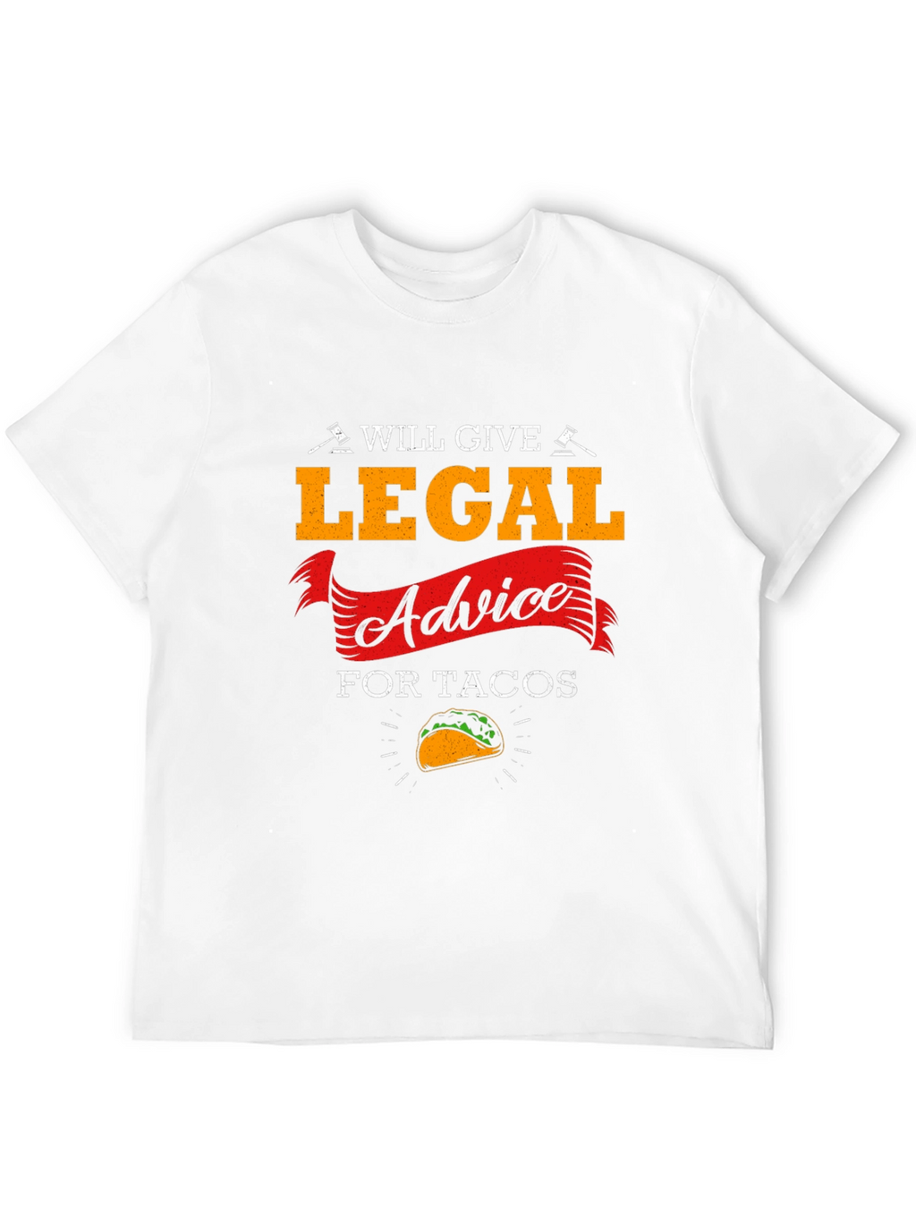 Will Give Legal Advice for Tacos T-Shirt