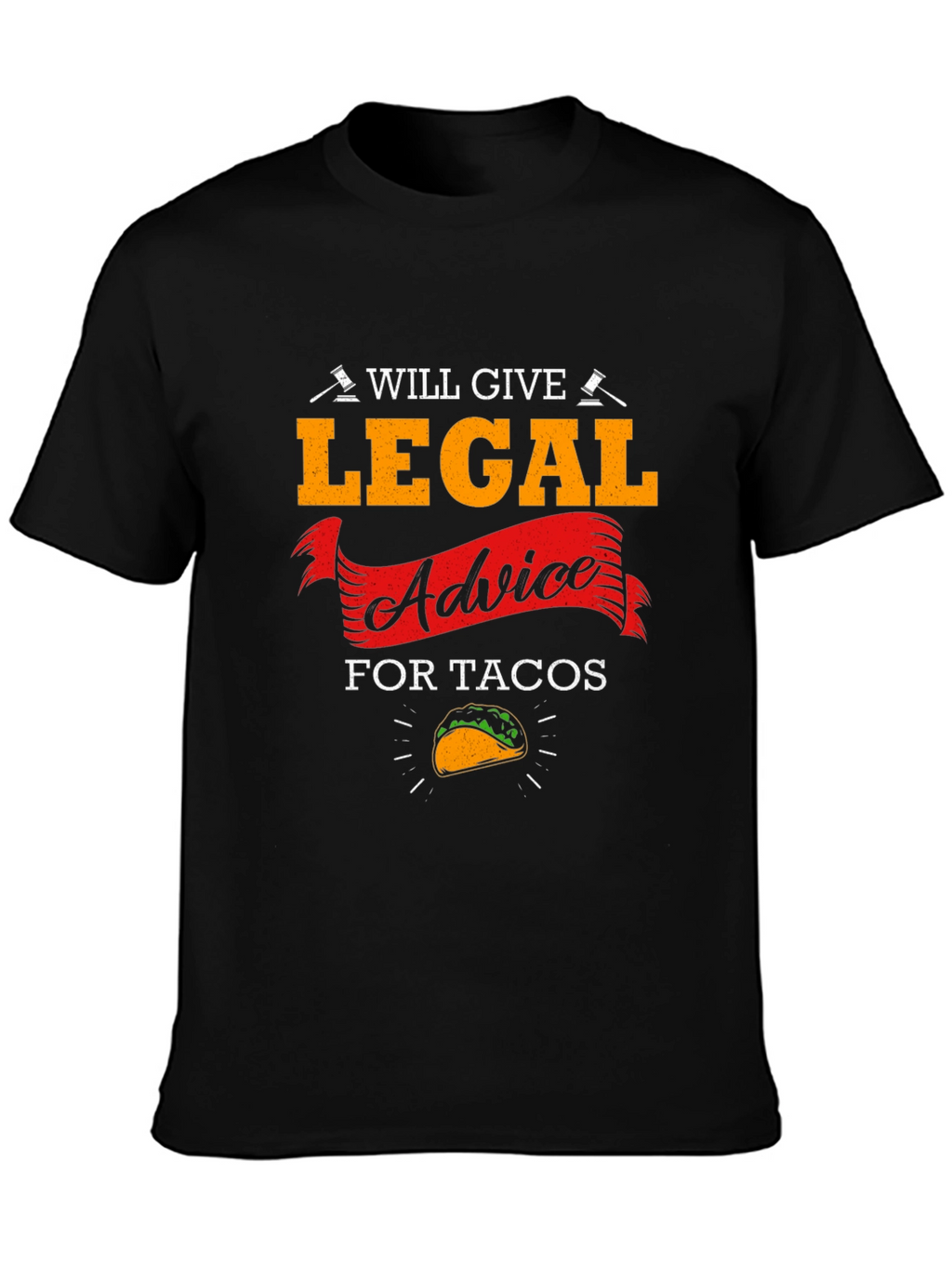 Will Give Legal Advice for Tacos T-Shirt