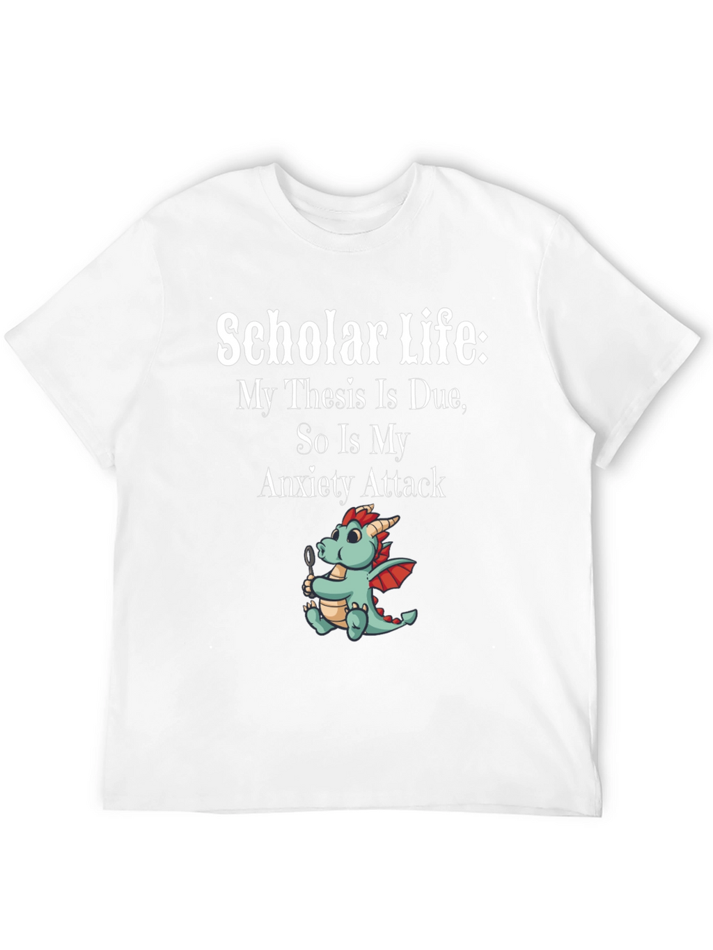 Scholar Life Thesis Due Anxiety Attack Graphic Tee