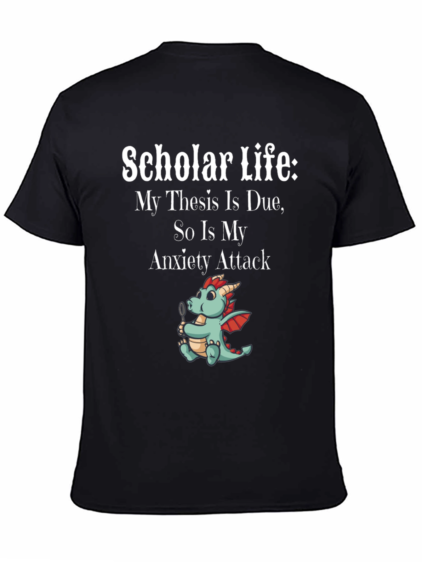 Scholar Life Thesis Due Anxiety Attack Graphic Tee
