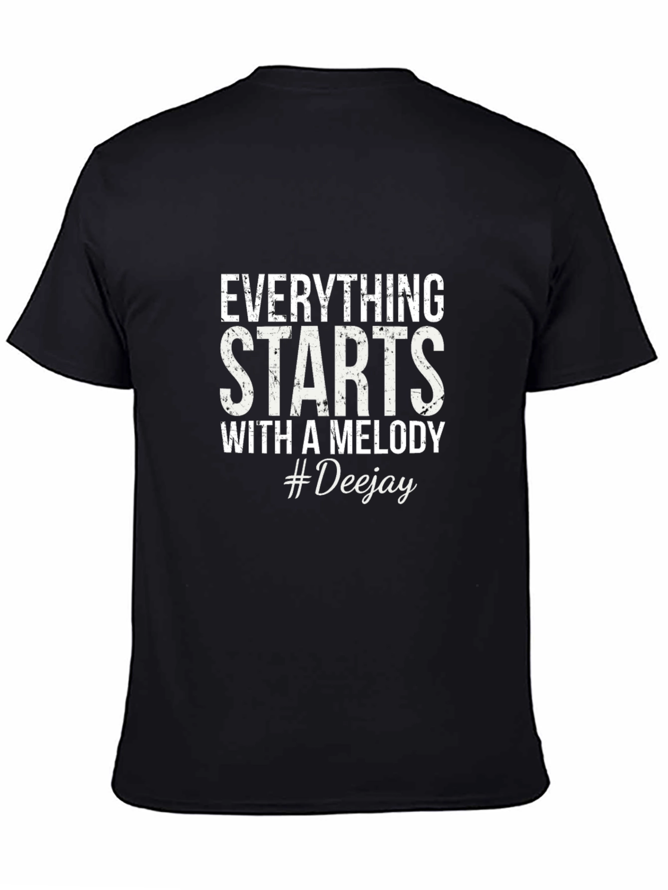Everything Starts With a Melody #Deejay Black T-Shirt