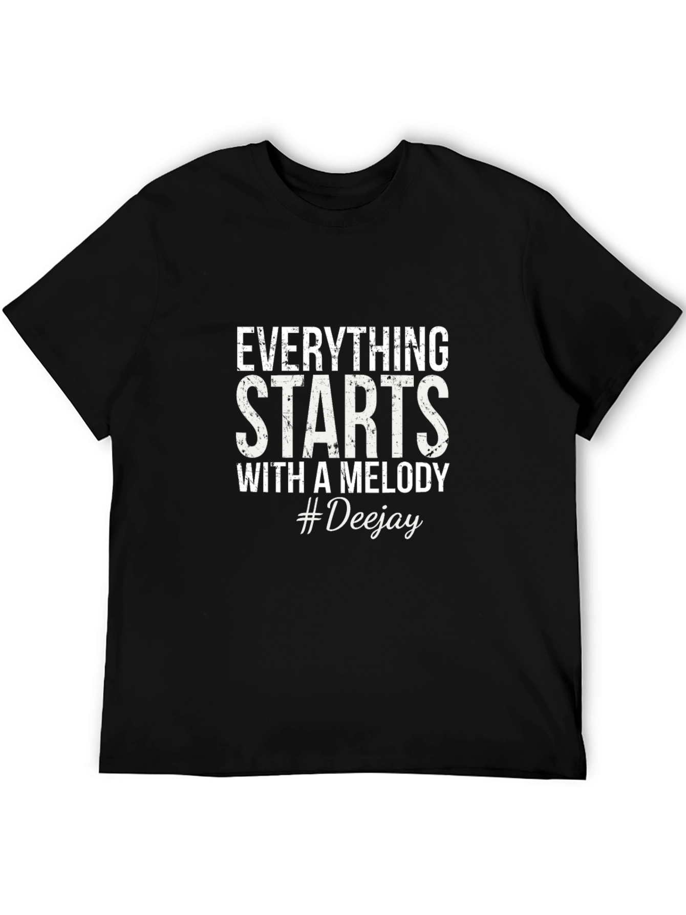 Everything Starts With a Melody #Deejay Black T-Shirt
