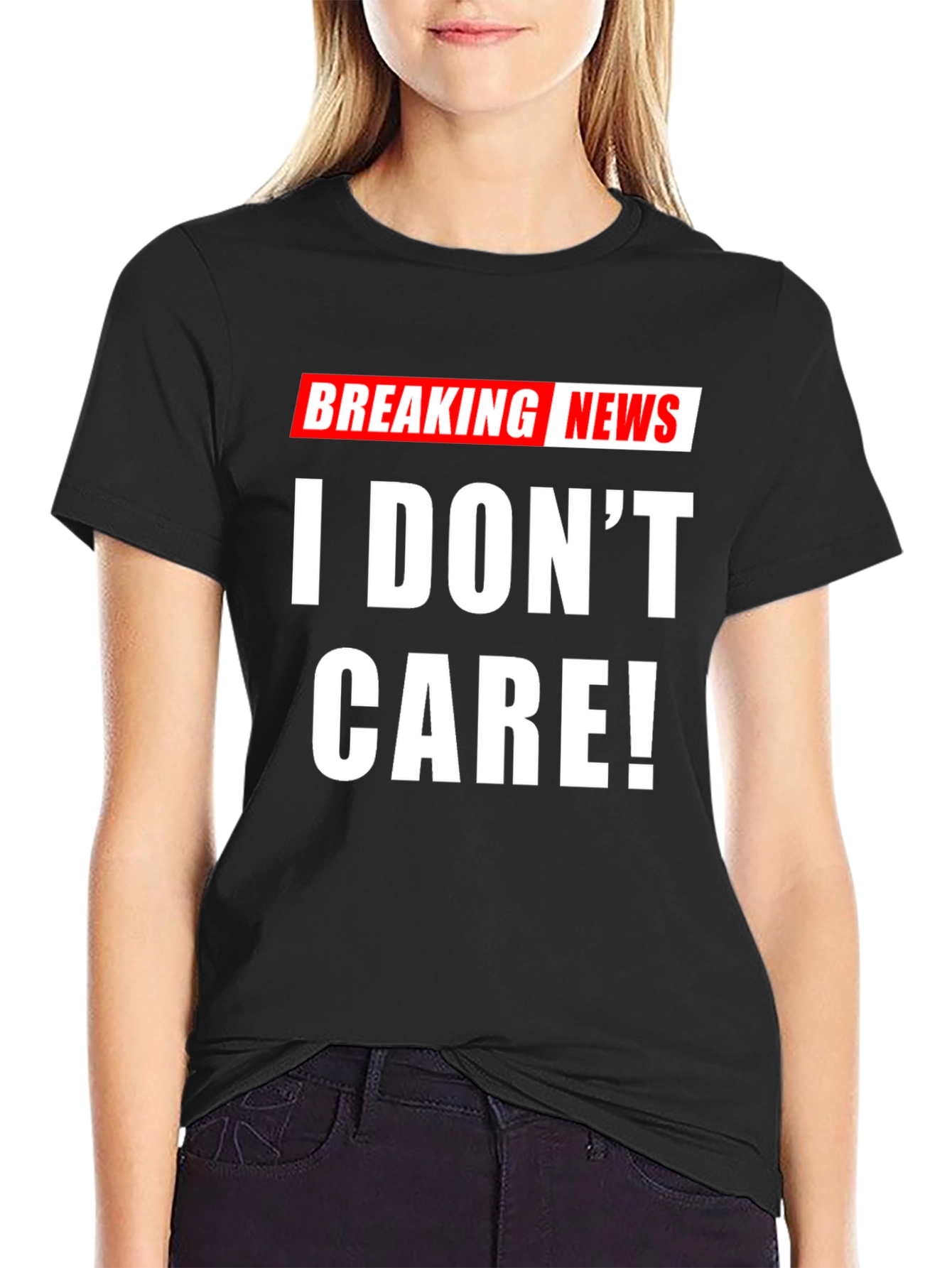 Breaking News I Dont Care! T-Shirt
