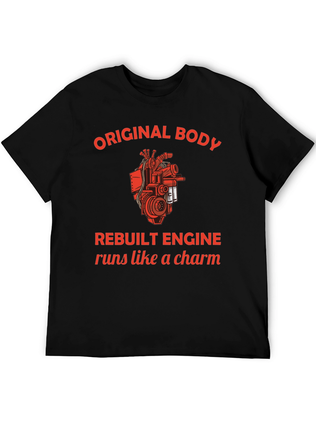 Original Body Rebuilt Engine Graphic Tee