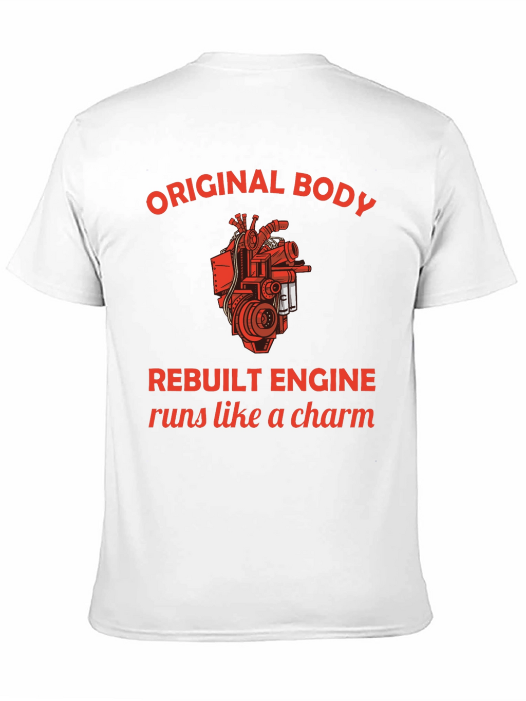 Original Body Rebuilt Engine Graphic Tee