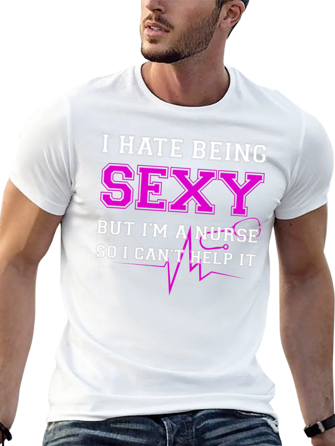 Funny Nurse T-Shirt - I Hate Being Sexy