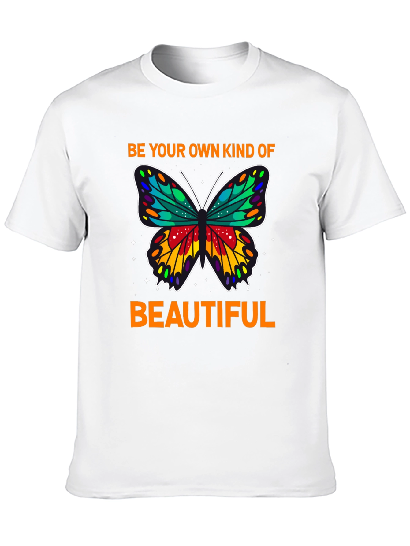 Be Your Own Kind of Beautiful T-Shirt
