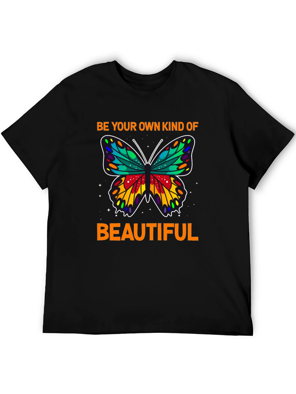 Be Your Own Kind of Beautiful T-Shirt