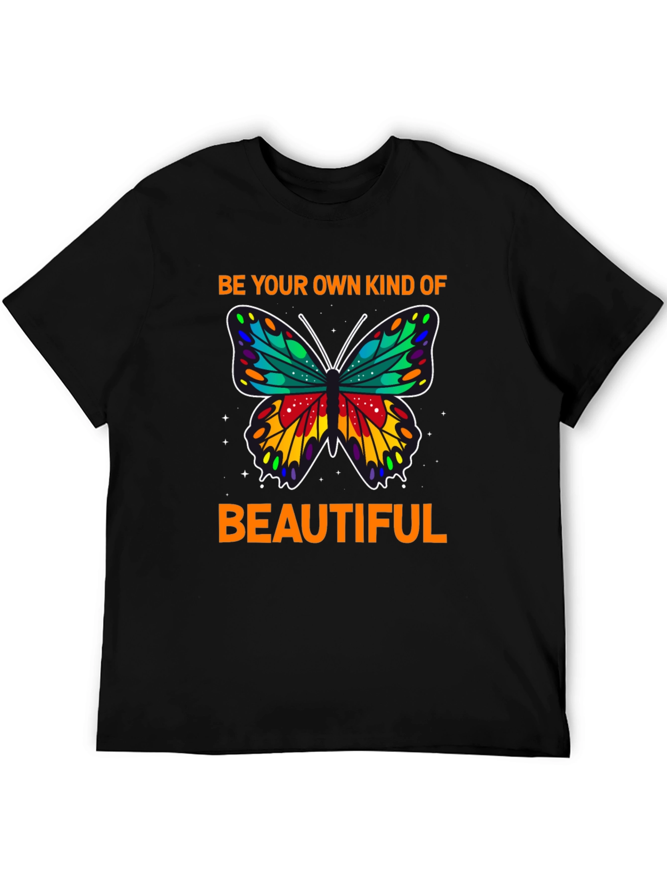 Be Your Own Kind of Beautiful T-Shirt