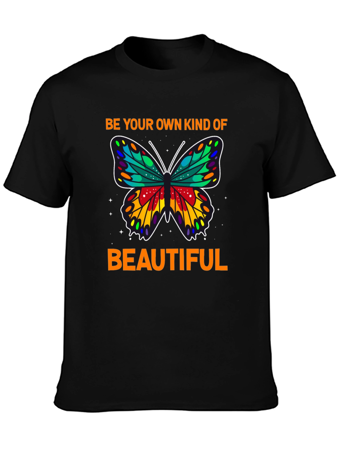 Be Your Own Kind of Beautiful T-Shirt