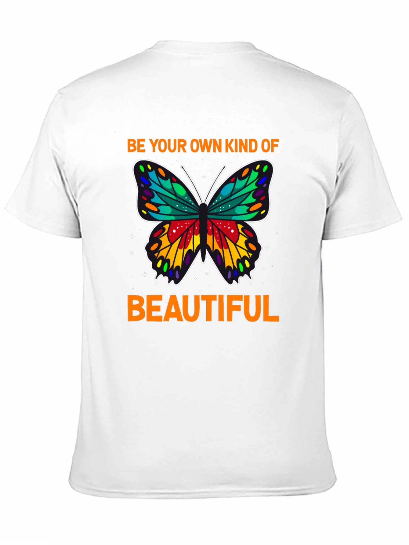Be Your Own Kind of Beautiful T-Shirt