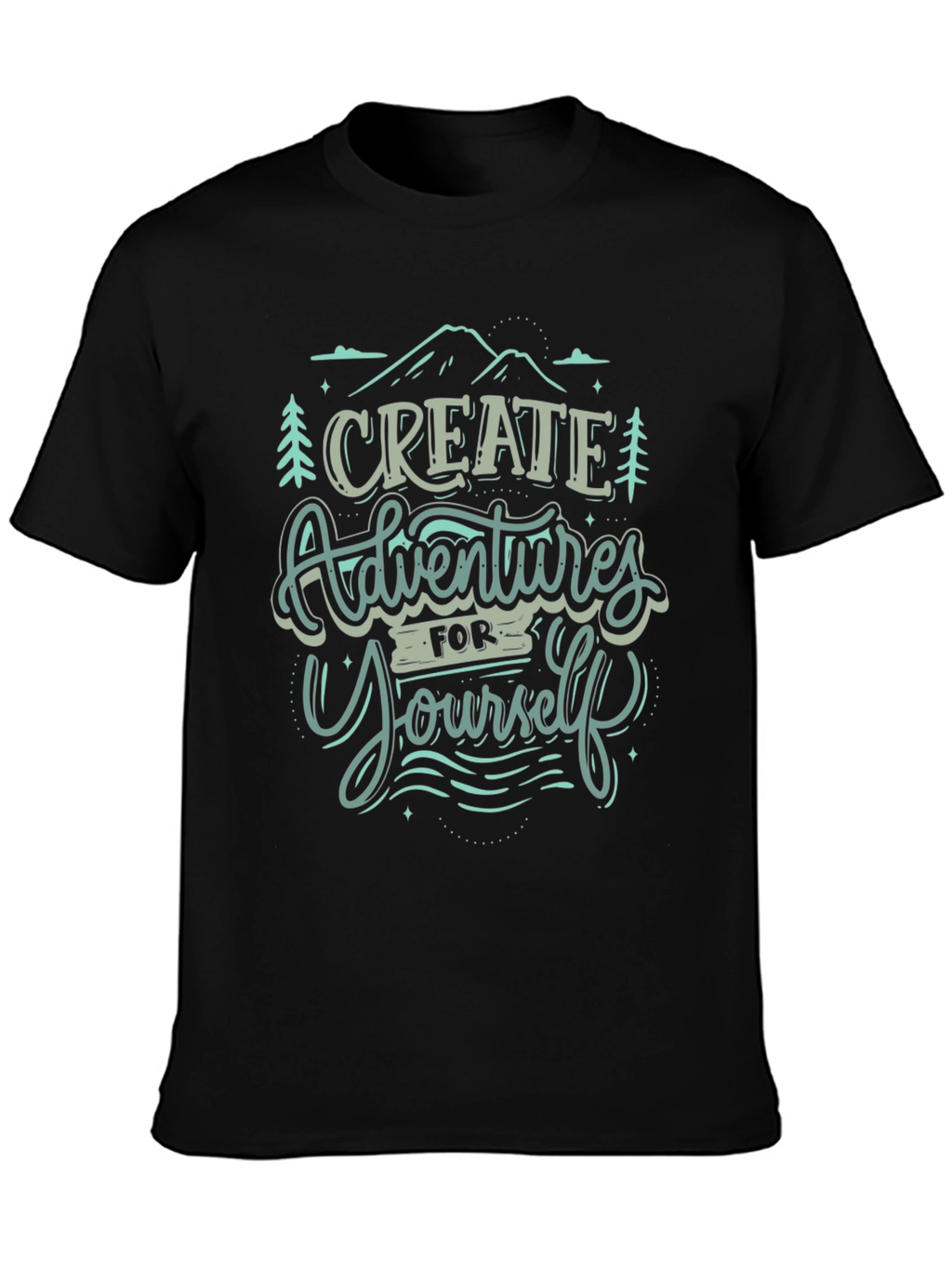 Adventure T-Shirt: Create Adventures For Yourself