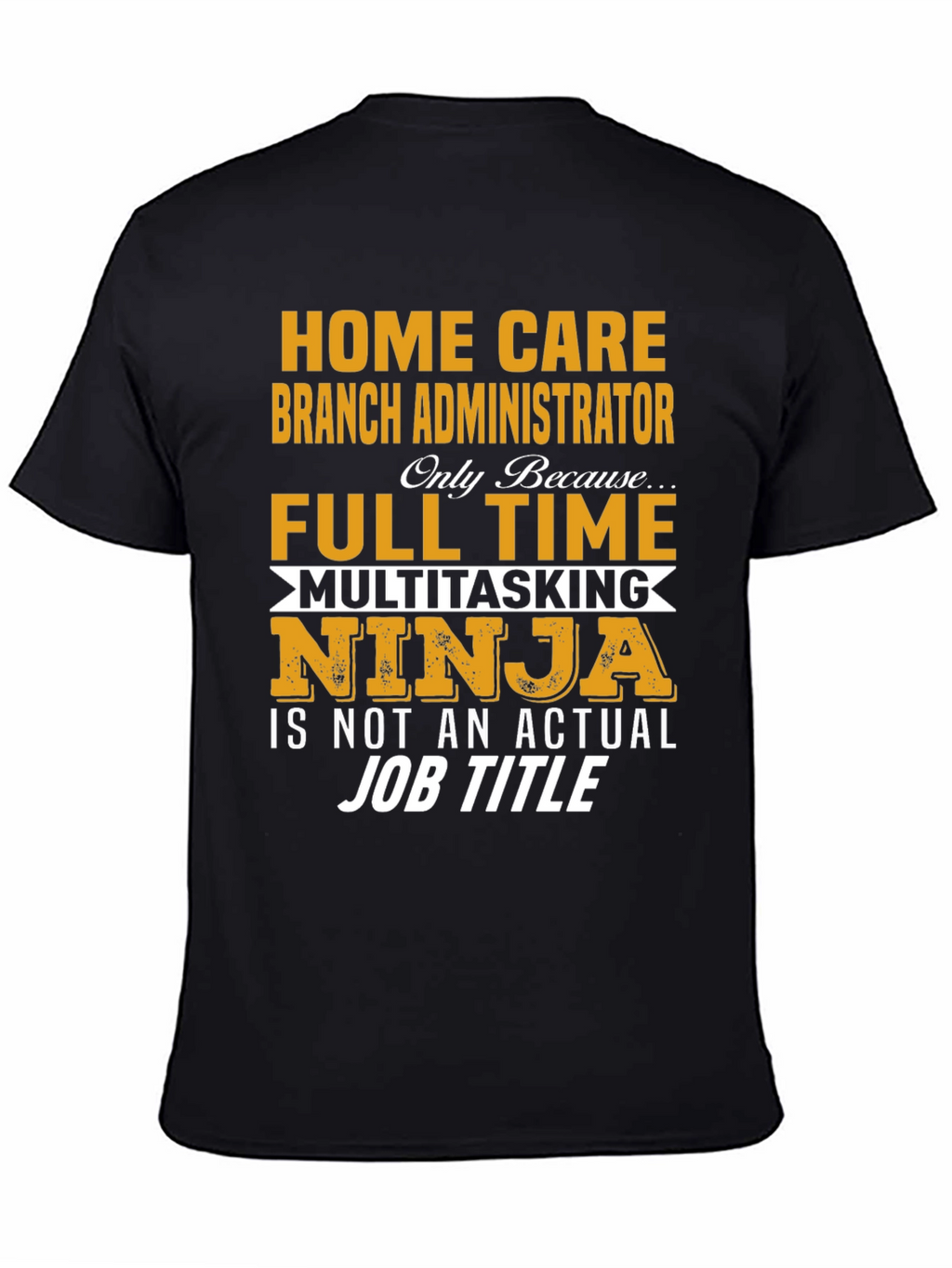 Home Care Branch Administrator T-Shirt
