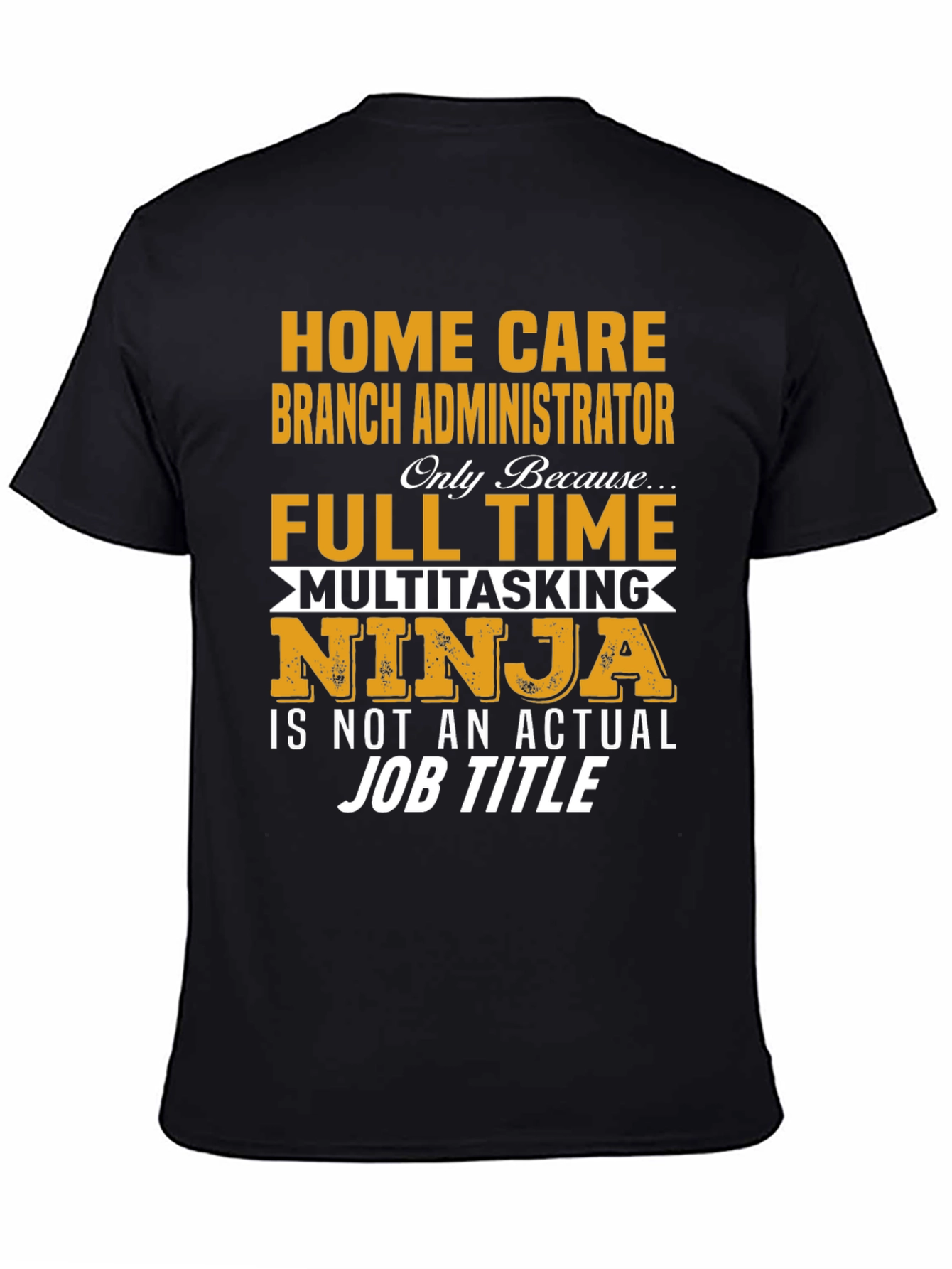 Home Care Branch Administrator T-Shirt