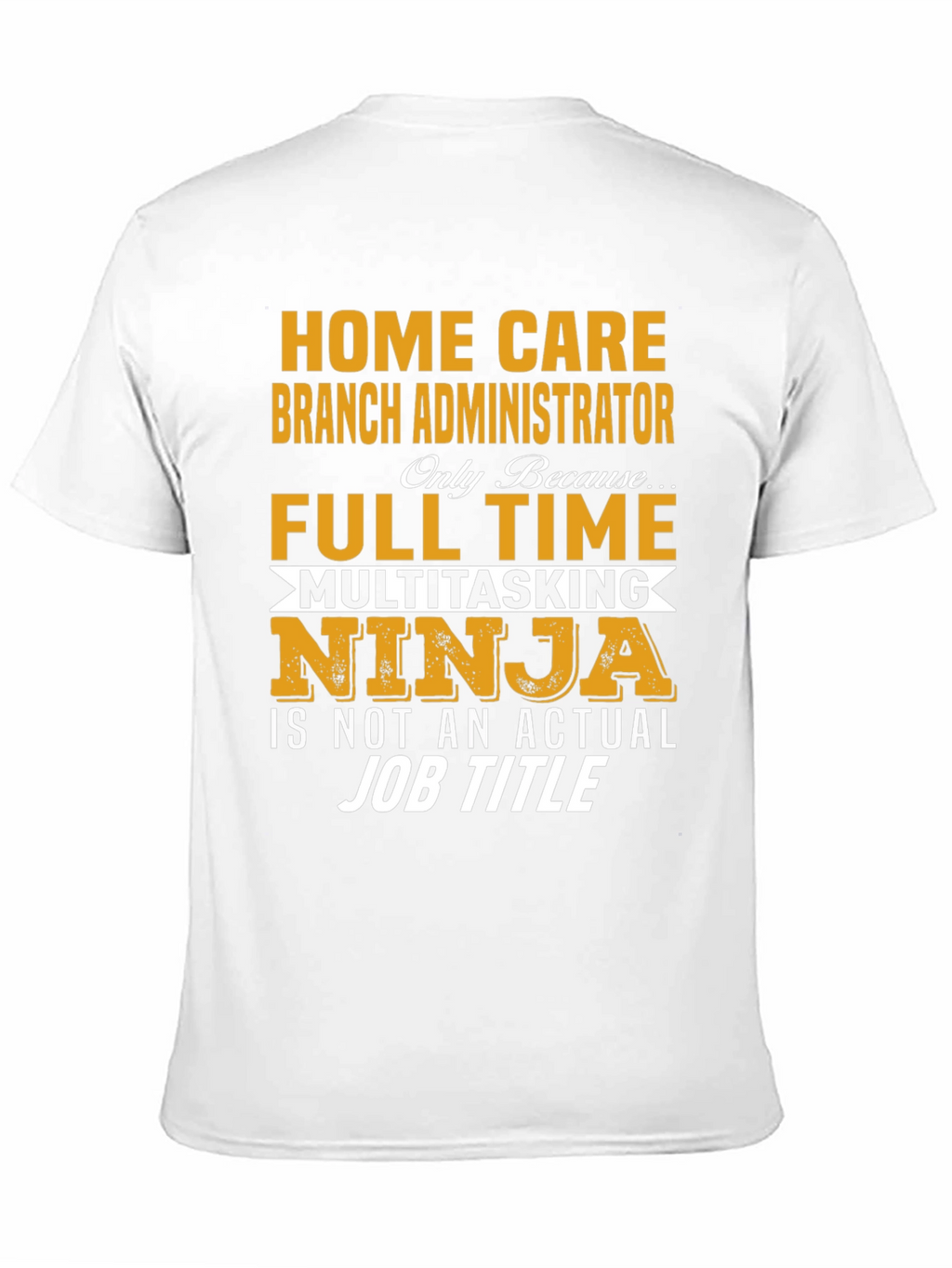 Home Care Branch Administrator T-Shirt