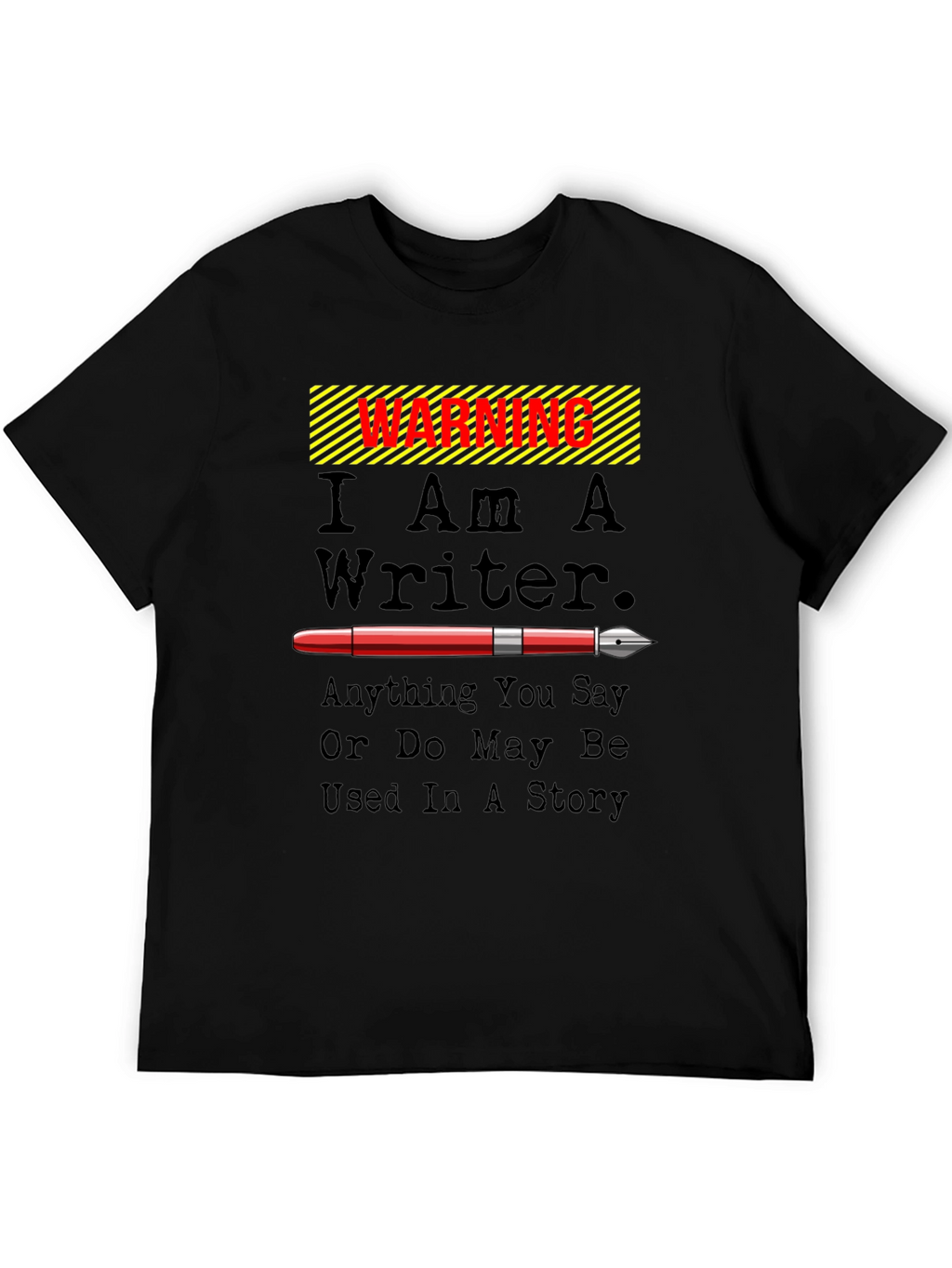 Warning I Am A Writer Novelty Graphic T-Shirt