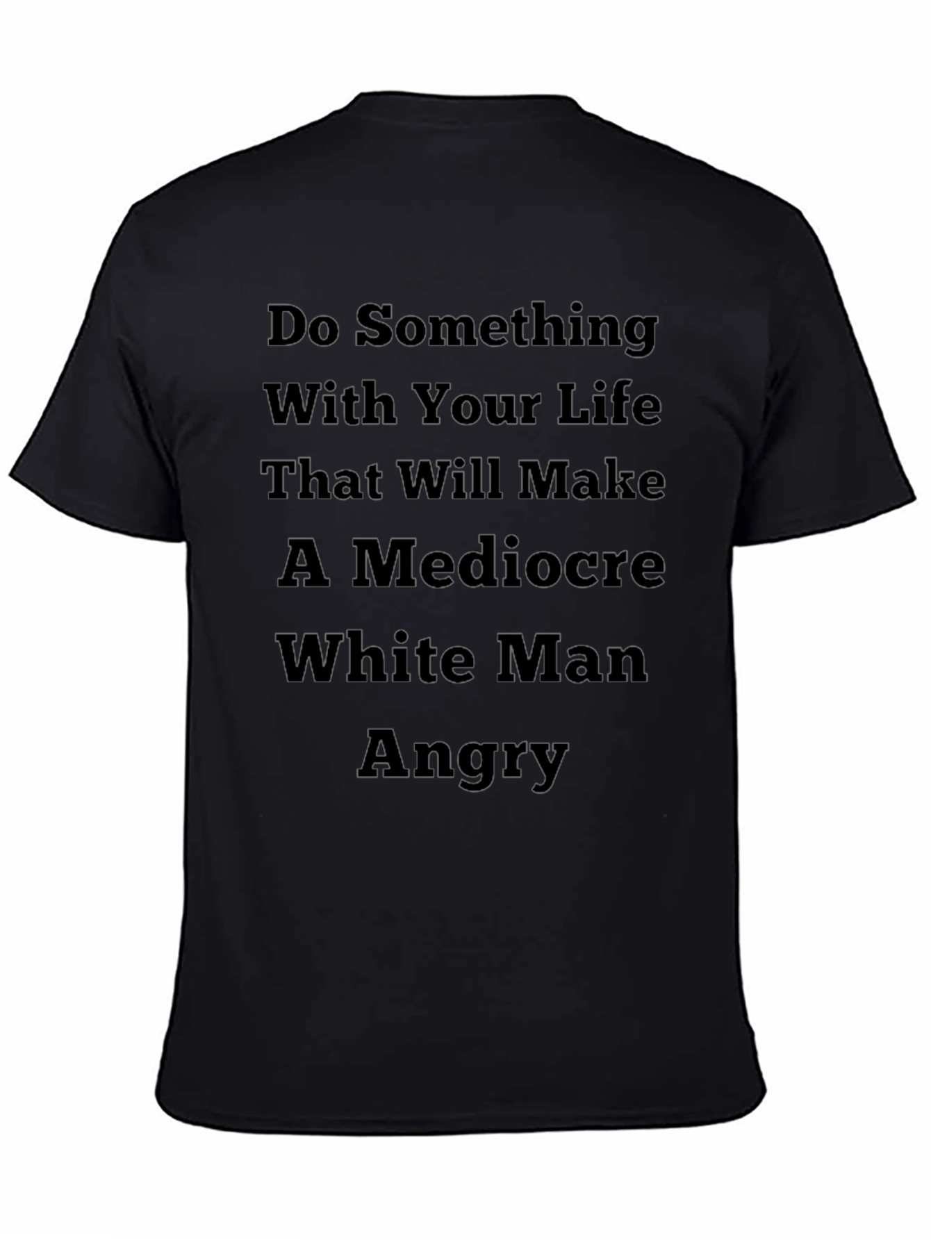 Do Something Angry Tee - Statement Graphic T-Shirt