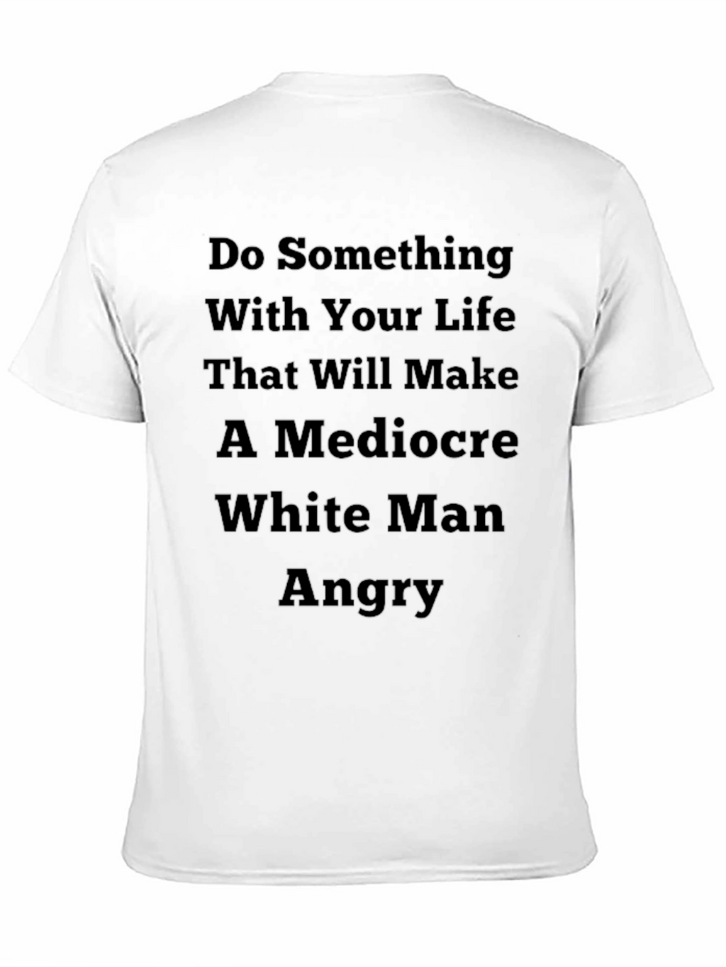 Do Something Angry Tee - Statement Graphic T-Shirt