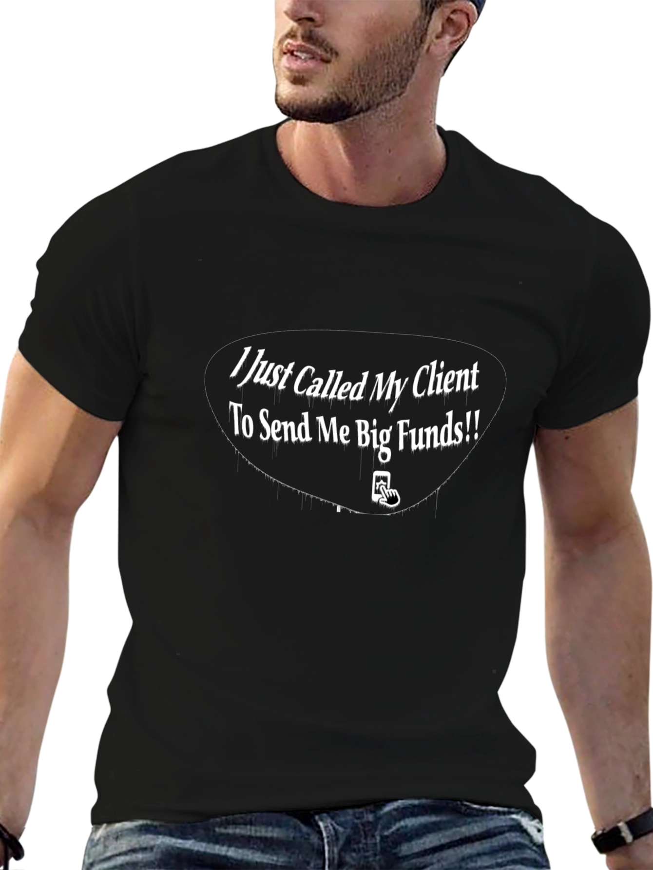 I Just Called My Client T-Shirt