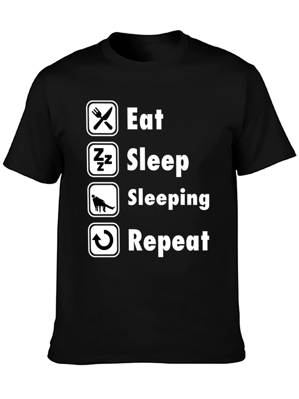 Eat Sleep Sleeping Repeat Black T-Shirt