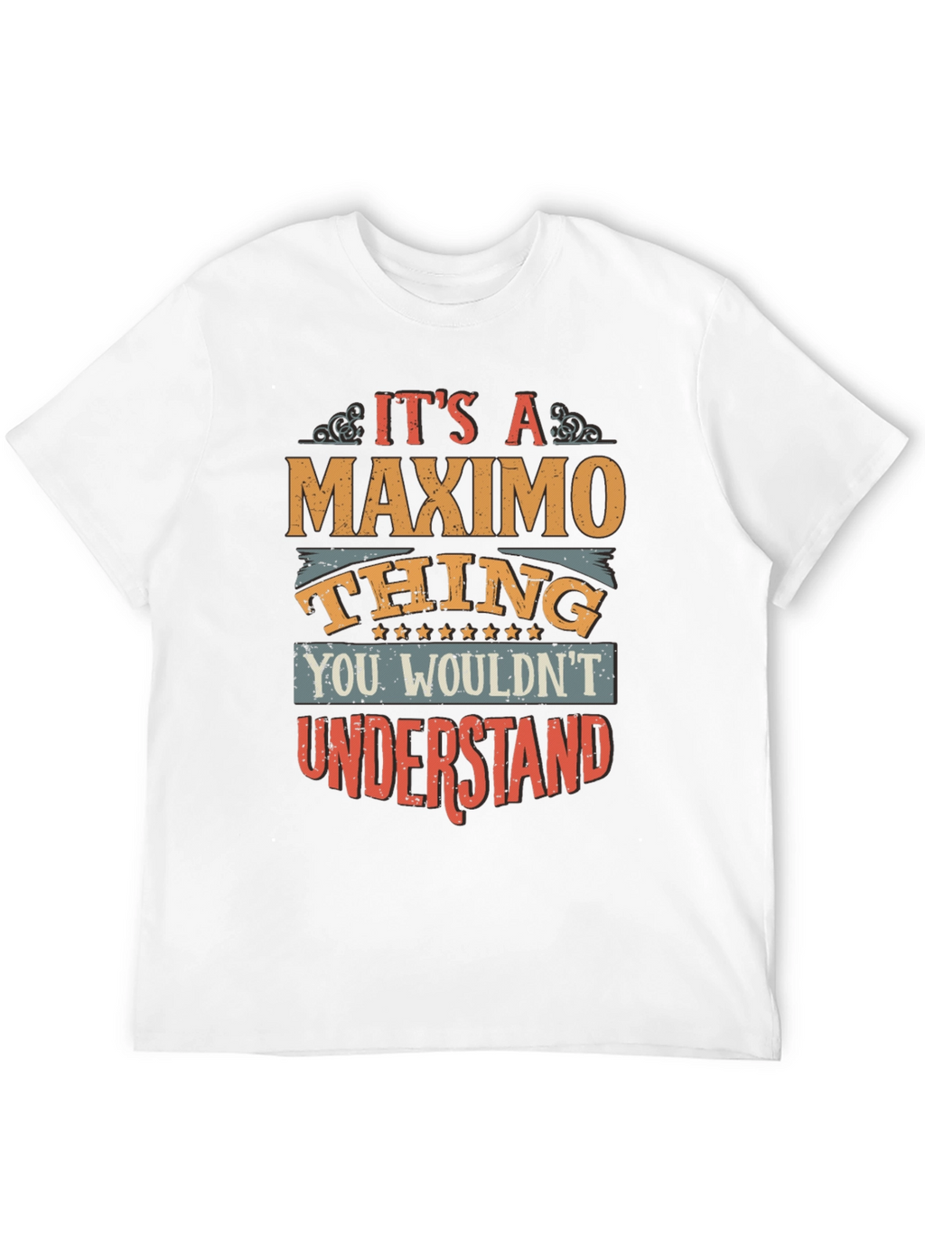 Maximo Thing T-Shirt - Unique Name Gift Tee