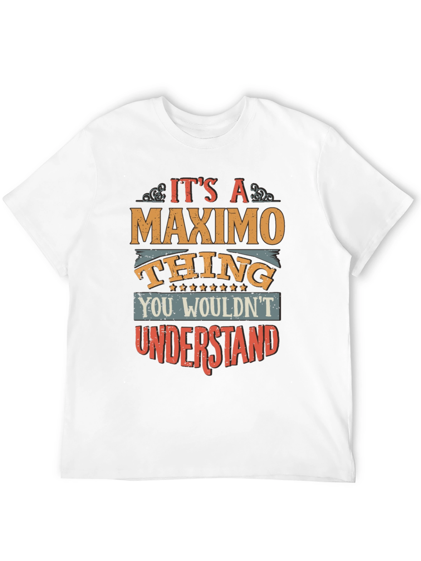 Maximo Thing T-Shirt - Unique Name Gift Tee