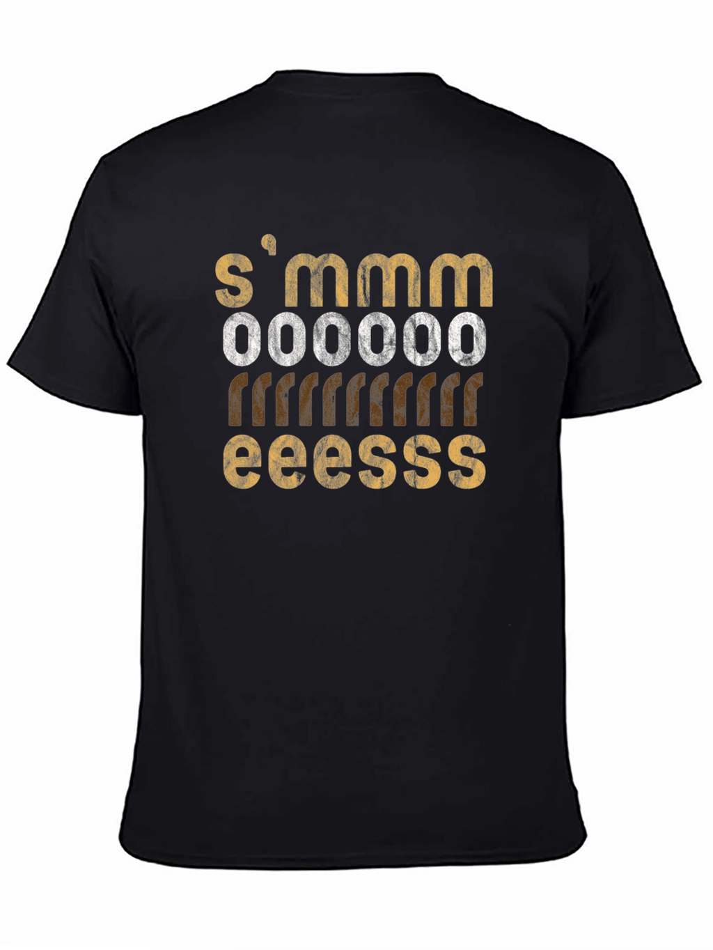SMMM OOOOOO RRRRRR EEESSS Black T-Shirt