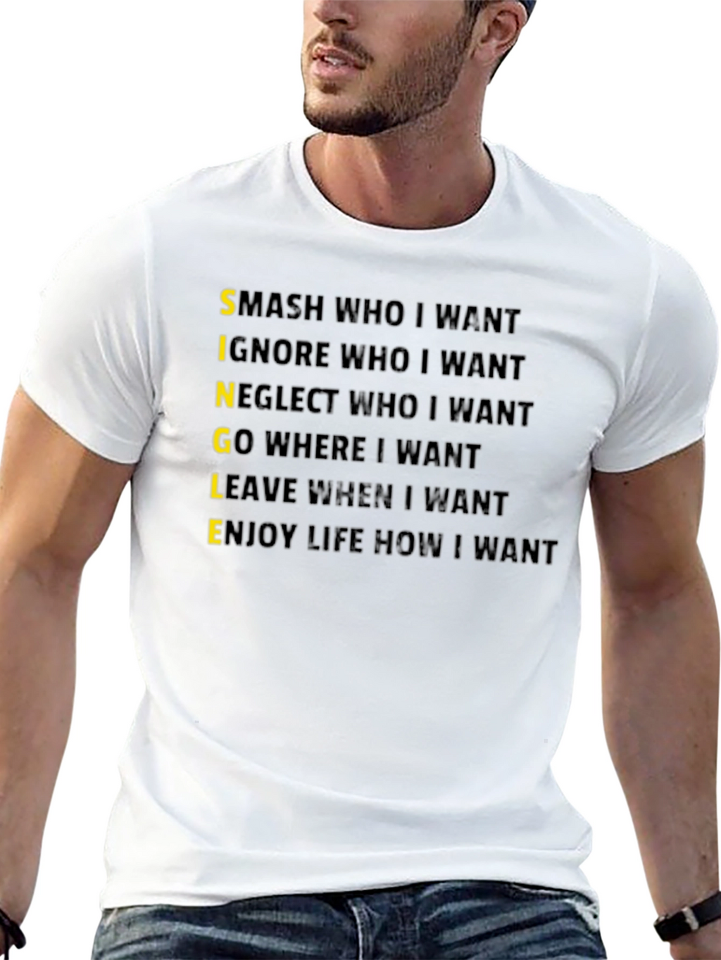 Single T-Shirt:  Smash Ignore Go Leave Enjoy