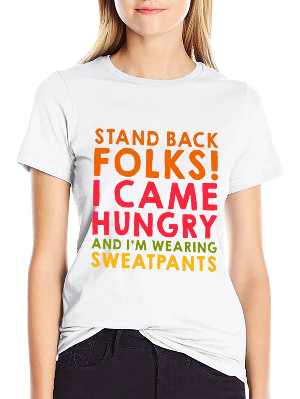 Funny Graphic Tee: Stand Back Hungry Sweatpants
