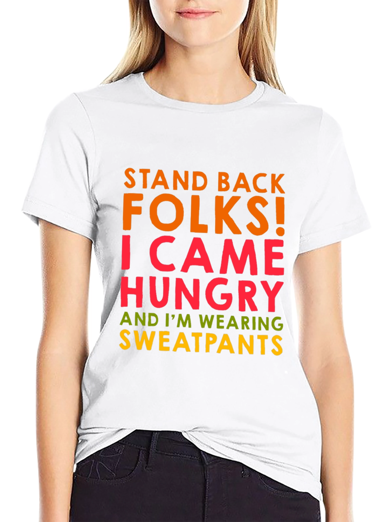 Funny Graphic Tee: Stand Back Hungry Sweatpants
