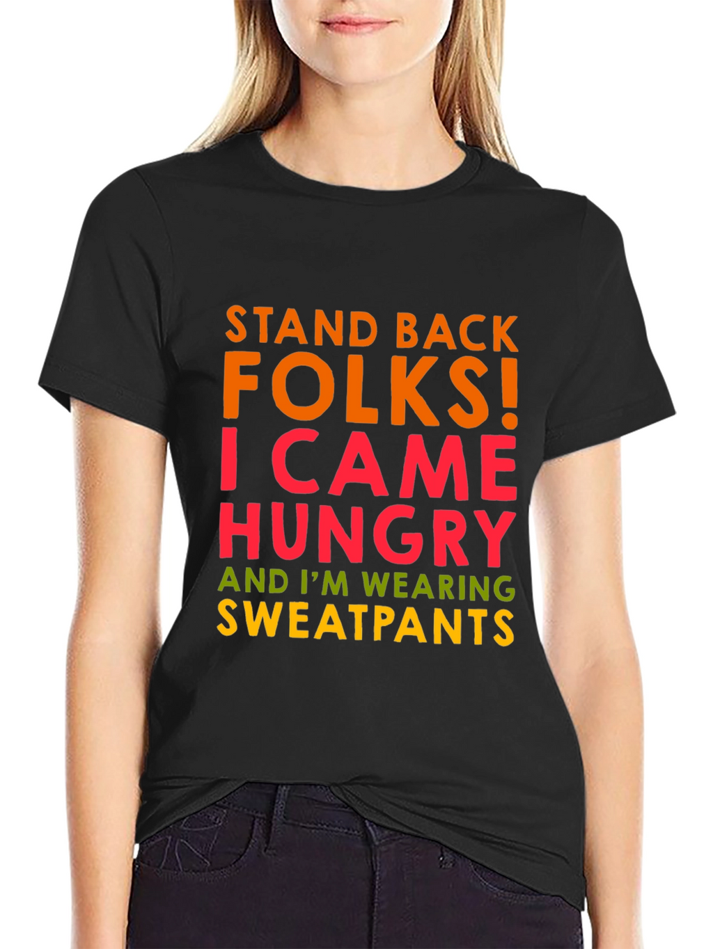 Funny Graphic Tee: Stand Back Hungry Sweatpants