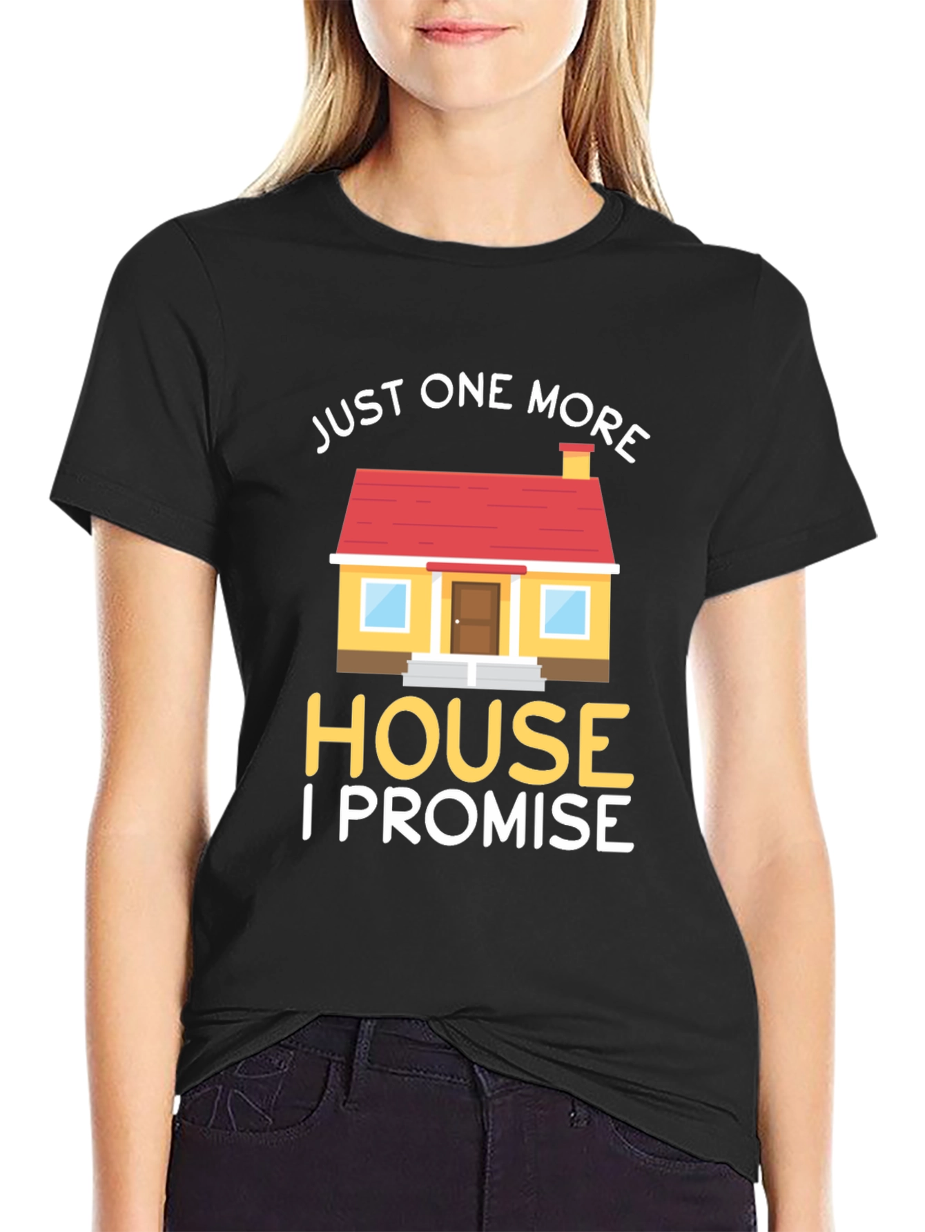 Just One More House T-Shirt