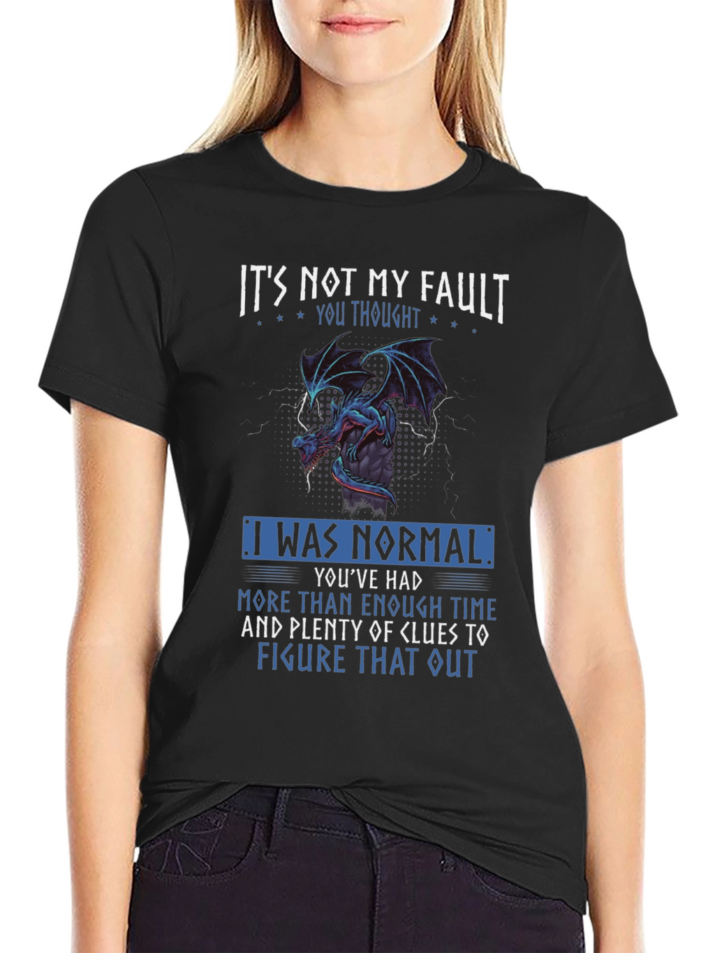 Its Not My Fault Dragon Graphic Tee